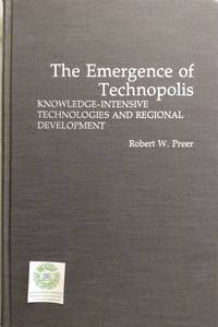 cover of The Emergence of Technopolis: Knowledge-Intensive Technologies and Regional Development