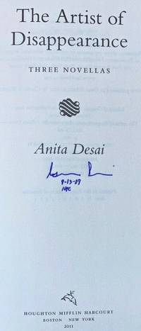 ARTIST OF DISAPPEARANCE (SIGNED, DATED & NYC) by ANITA DESAI - Signed First Edition - Aug 1, 2011 - from Charm City Books (SKU: BS13697XX)