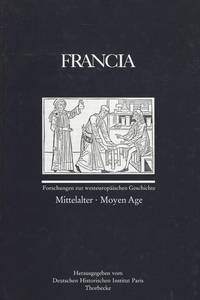 FRANCIA - Forschungen zur Westeuropäischen Geschichte. Band 27/1 (2000): Mittelalter - Moyen Age.