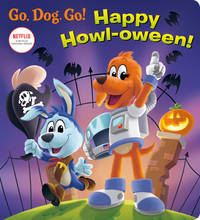 Happy Howl-Oween! (Netflix: Go, Dog. Go!)