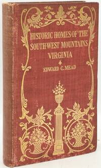 [JEFFERSON] HISTORIC HOMES OF THE SOUTH-WEST MOUNTAINS VIRGINIA