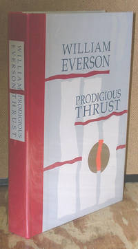 Prodigious Thrust by Everson, William - 1996