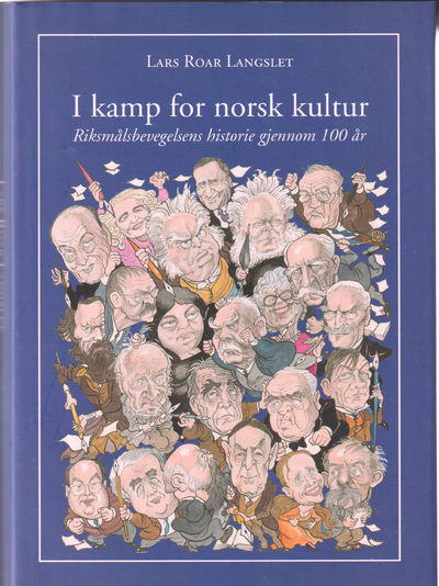 I kamp for norsk kultur. Riksmålsbevegelsens…