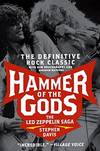 Hammer Of the Gods - the Led Zeppelin Saga