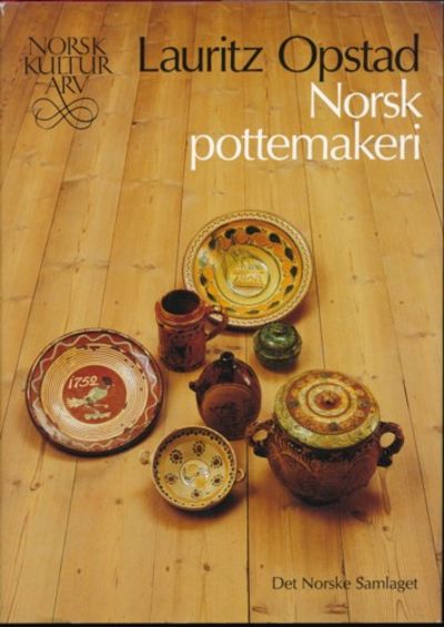 Norsk pottemakeri. 1600 - 1900