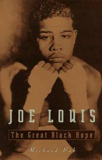 Joe Louis: The Great Black Hope