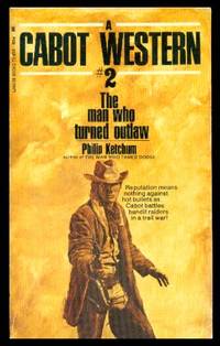 image of THE MAN WHO TURNED OUTLAW - A Cabot Western