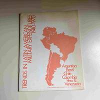 Trends in Latin American Militrary Expenditures 1940-1970