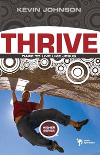 The Thrive: Dare to Live Like Jesus