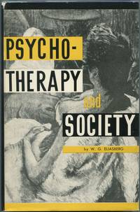 Psychotherapy and Society: Psychotherapy for the Many and the Few by ELIASBERG, Wladimir G - 1959