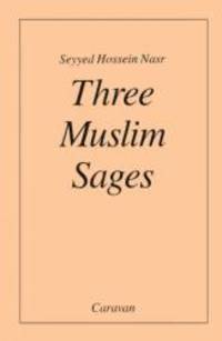 image of Three Muslim Sages: Avicenna-Suhrawardi-Ibn Arabi