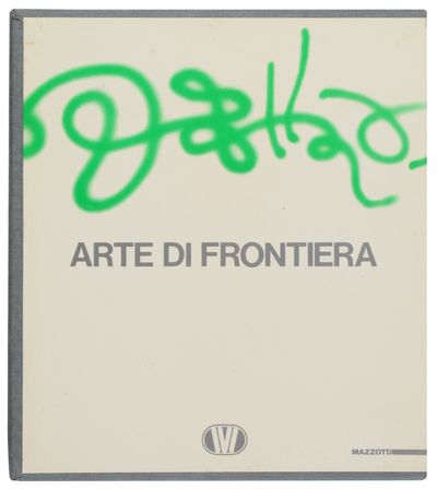Arte di Frontiera: New York Graffiti / Quattordio Graffiti (Deluxe Edition)