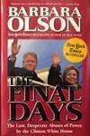The Final Days: The Last, Desperate Abuses of Power by the Clinton White House.