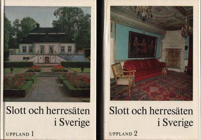 SLOTT OCH HERRESÄTEN I SVERIGE. UPPLAND I-II.