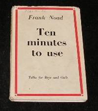 Ten Minutes to Use by Frank Noad - First Edition - 1952 - from Yare Books (SKU: 010443)