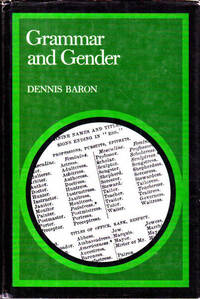 Grammar and Gender by Dennis Baron - Hardcover - 1986 - from Goulds Book Arcade (SKU: 157628)