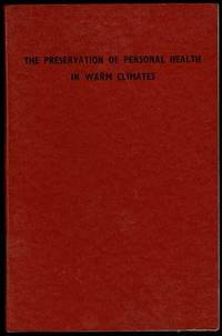 The Preservation of Personal Health in Warm Climates