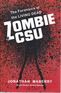 Zombie CSU: The Forensics of the Living Dead