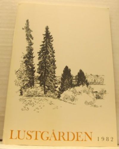 Lustgården. Årsskrift 1982. Årgång 63.