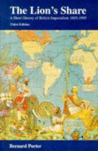 image of The Lion's Share: A Short History of British Imperialism 1850-1995