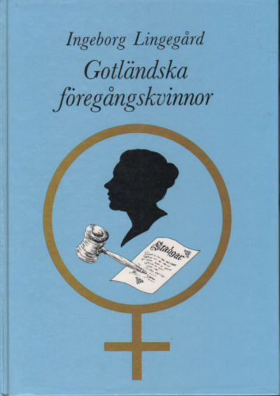 GOTLÄNDSKA FÖREGÅNGSKVINNOR. Del III.