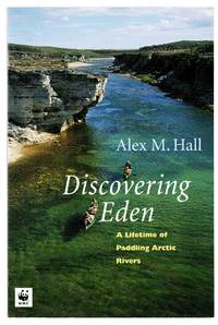 image of Discovering Eden: A Lifetime of Paddling Arctic Rivers