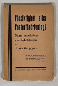 Försiktighet eller fosterfördrivning? Några anteckningar i sedlighetsfrågan. Andra, delvis...