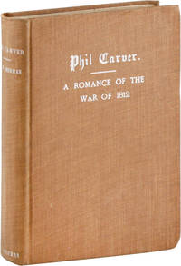 cover of Phil Carver: a Romance of the War of 1812