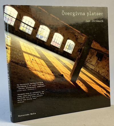 Övergivna platser. [Utg. av] Historiska Media.