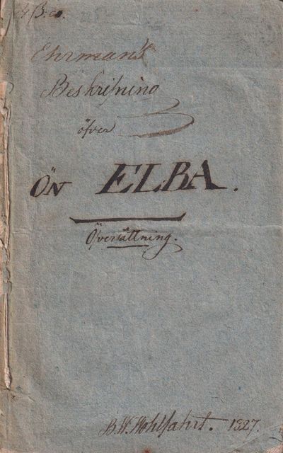 Beskrifning om ön Elba. Med ett tillägg från en…