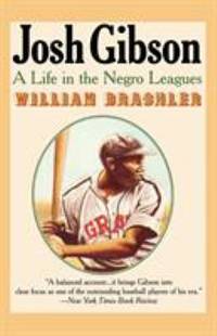 Josh Gibson : A Life in the Negro Leagues
