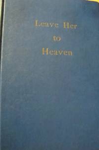 LEAVE HER TO HEAVEN -1ST EDITION-YEAR1944-RARE BOOK EDITION