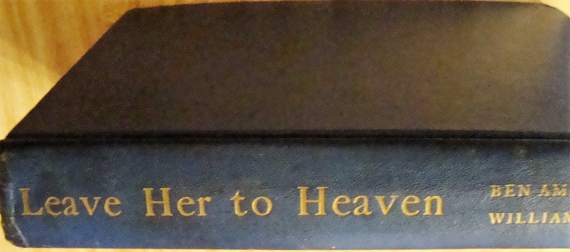 LEAVE HER TO HEAVEN 1ST EDITIONYEAR1944RARE BOOK EDITION by BEN AMES WILLIAMS 1st 1944