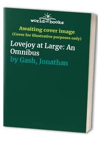 Lovejoy at Large: An Omnibus by Gash, Jonathan