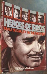 Heroes Of Eros: Male Sexuality In The Movies
