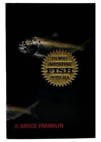 The Most Important Fish in the Sea: Menhaden and America (Signed)