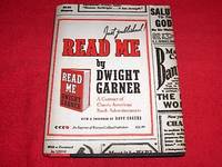 Read Me : A Century of Classic American Book Advertisements by Garner< Dwight - 2009