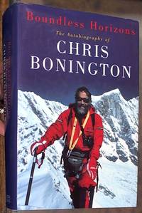 Boundless Horizons: The Autobiography of Chris Bonington