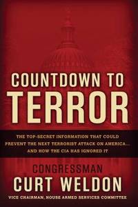 Countdown to Terror: The Top-Secret Information That Could Prevent the Next Terrorist Attack on...