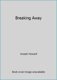 Breaking Away