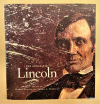 The Annotated Lincoln by Thomas A. (eds) Harold; Horrocks - First U.S. Edition 1st Printing - 2015 - from Post Horizon Booksellers (SKU: 044512)