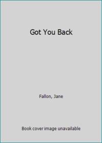 Got You Back by Fallon, Jane - 2009