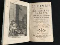 L'homme ou le tableau de la vie; histoire des passions, des vertus et des evenemens de tous les ages. (6 Tomes / Volumes) by Paul) (Baret - Hardcover - 1765 - from Old Bookshelf (SKU: 003640)