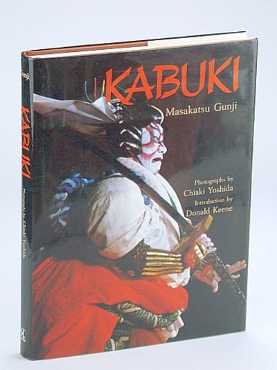 KABUKI 歌舞伎　Masakatsu Gunji 本 Kabuki by Masakatsu Gunji; Keene, Donald (Introduction
