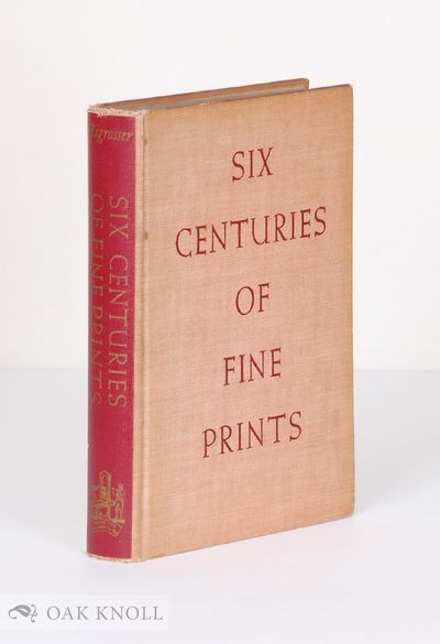 SIX CENTURIES OF FINE PRINTS