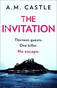 THE INVITATION: An absolutely gripping psychological thriller