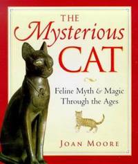 cover of The Mysterious Cat: Feline Myth and Magic Through the Ages