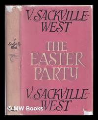 The Easter Party by Sackville-West, Vita (1892-1962) - 1953