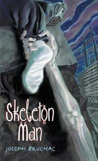 Skeleton Man by Joseph Bruchac - 2003