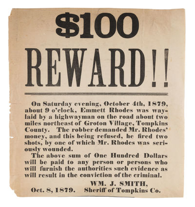 1879. Highway Robbery, Tomkins County, New York, 1879 . . . $100.00 Reward!! Dated Oct. 8, 1879. Tom...